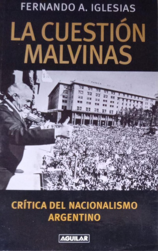 La Cuestión Malvinas Fernando A. Iglesias (Usado)