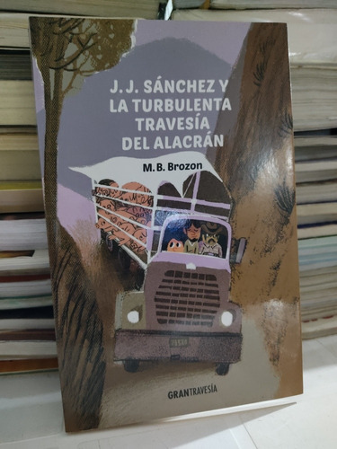 J J Sánchez Y La Turbulenta Travesía Del Alacrán M B Brozon