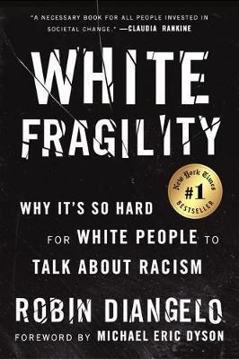 Libro White Fragility : Why It's So Hard For White People...