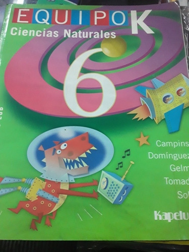 Ciencias Naturales 6 Equipo K Editorial Kapelusz 