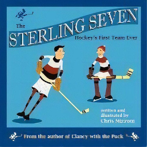 The Sterling Seven, Hockey's First Team Ever, De Chris Mizzoni. Editorial Authorhouse, Tapa Blanda En Inglés