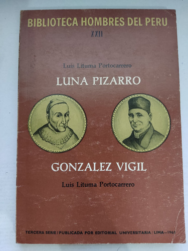 Biblioteca Hombres Del Perú Luna Pizarro Y González Vigil