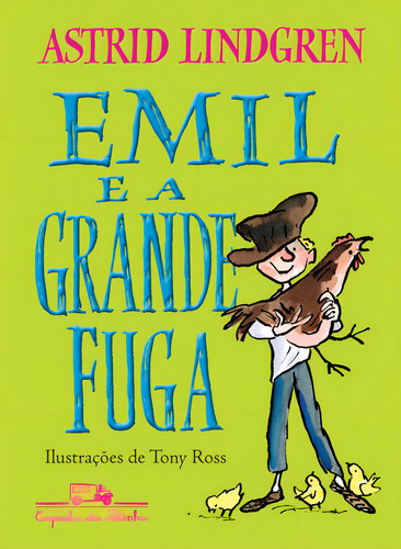 Emil e a grande fuga, de Lindgren, Astrid. Editorial COMPANHIA DAS LETRINHAS, capa mole em português, 2009