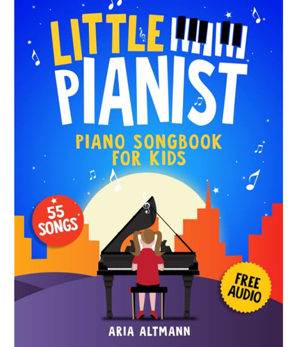 Pequeño Pianista. Cancionero De Piano Para Niños: Partituras