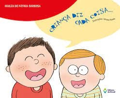 Livro Criança Diz Cada Coisa - Mailza De Fatima Barbosa [2014]