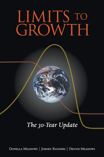 Limits To Growth: The 30-year Update, De Sin Especificar. Editorial Chelsea Green Publishing; Illustrated Edition (june 1, 2004), Tapa Blanda En Inglés, 2020