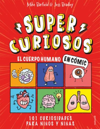 Libro Supercuriosos El Cuerpo Humano En Cómic