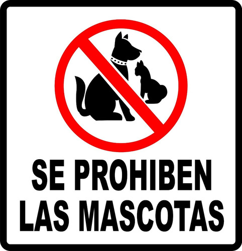 Cartel. Prohibido Entrar Con Mascotas. Pvc 20x20 Cm Y Vinilo