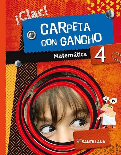 Carpeta Con Gancho 4 - Matematica 4 Clac, de David, Claudia A.. Editorial SANTILLANA, tapa blanda en español, 2019