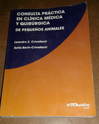 Cons Clinica Medica Quirurgica Pequeños Animales Crivellenti (Usado)