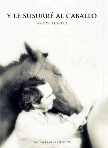 Imagen 2 de 8 de El Silencio Y Le Susurre Al Caballo Combo De Libros Por Davi