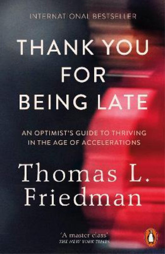 Thank You For Being Late - Penguin Uk / Friedman, Thomas