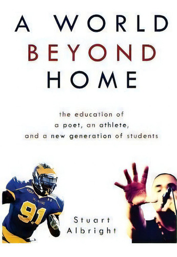 A World Beyond Home, De Stuart Albright. Editorial Createspace Independent Publishing Platform, Tapa Blanda En Inglés