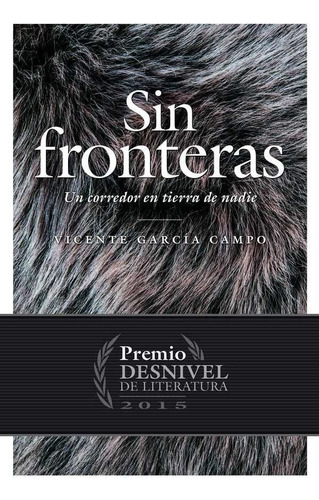 Sin Fronteras, De García Campo, Vicente. Editorial Ediciones Desnivel, S. L, Tapa Blanda En Español