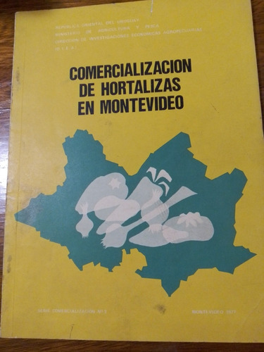 Comercialización De Hortalizas En Montevideo - Año 1977