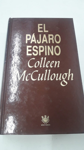 Pajaro Espino, El - Mccullough, Colleen