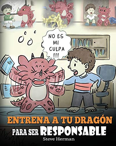 Entrena A Tu Dragon Para Ser Responsable (train Your Dragon, De Herman, Steve. Editorial Dg Books Publishing, Tapa Blanda En Español, 2020