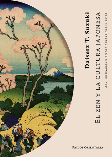 El Zen Y La Cultura Japonesa - Daisetz T. Suzuki, de Suzuki, Daisetz T.. Editorial PAIDÓS, tapa blanda en español, 2023