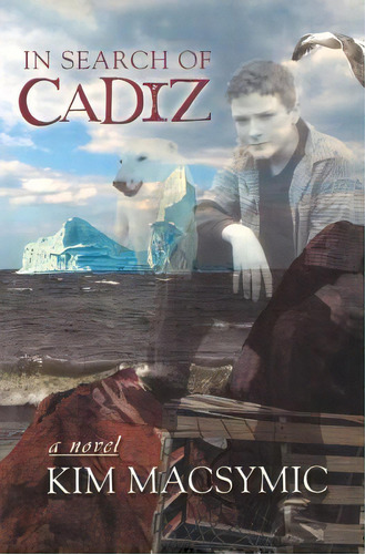 In Search Of Cadiz, De Macsymic, Kim. Editorial Breakwater Books, Tapa Blanda En Inglés