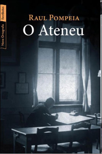 O Ateneu (edição De Bolso), De Pompeia, Raul. Editora Bestbolso, Capa Mole Em Português