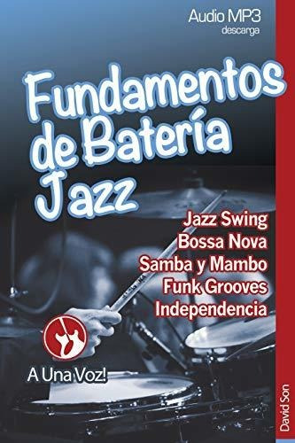 Fundamentos De Batería Jazz: Volume 2