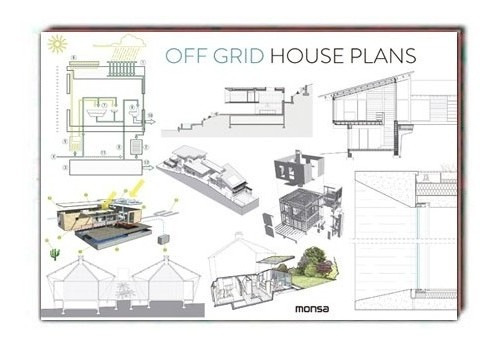 Off Grid. House Plans. Libro. Planos Hogares Fuera De La Red