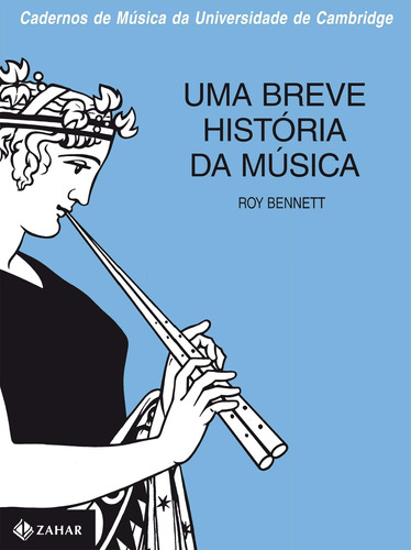 Uma breve história da música, de Bennett, Roy. Editora Schwarcz SA, capa mole em português, 1986
