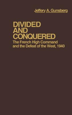 Libro Divided And Conquered: The French High Command And ...