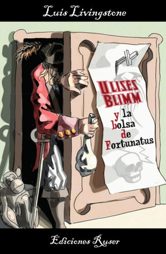 Ulises Blimm Y La Bolsa De Fortunatus, De Livingstone, Luis. Editorial Ediciones Ruser, Tapa Blanda En Español