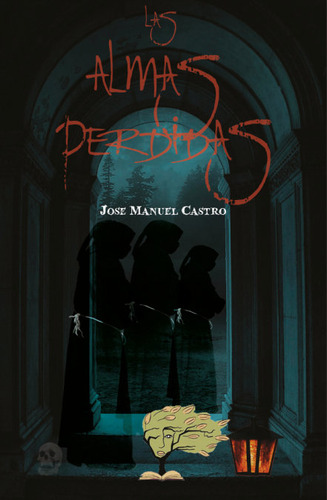 Libro Las Almas Perdidas - Jose Manuel Castro