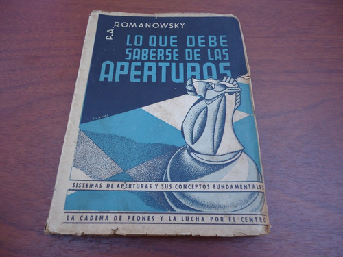 Lo Que Debe Saberse De Las Aperturas - P.a. Romanowsky