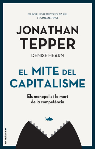 El Mite Del Capitalisme, De Tepper, Jonathan. Roca Editorial, Tapa Blanda En Español