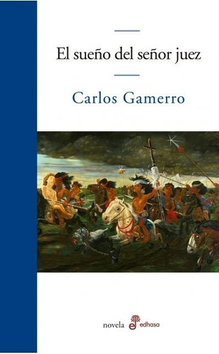 Sueño Del Señor Juez, El - Gamerro, Carlos