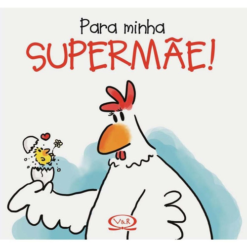 Para minha supermãe!, de Holzach, Alexander. Série Coleção Premium Vergara & Riba Editoras, capa dura em português, 2013