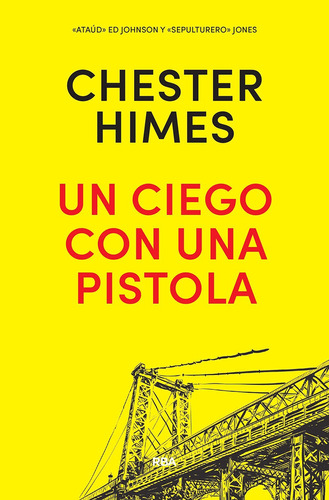 Un Ciego Con Una Pistola - Chester Himes