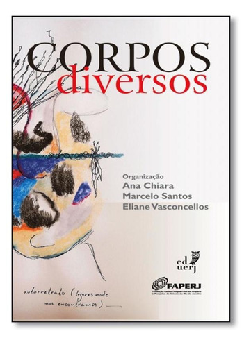 Corpos Diversos, De Ana Chiara. Editora Eduerj - Edit. Da Univ. Do Est. Do Rio - Uerj, Capa Mole Em Português