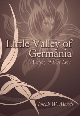 Libro Little Valley Of Germania: A Story Of Lost Love - M...