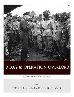 Libro Decisive Moments In History : D-day & Operation Ove...
