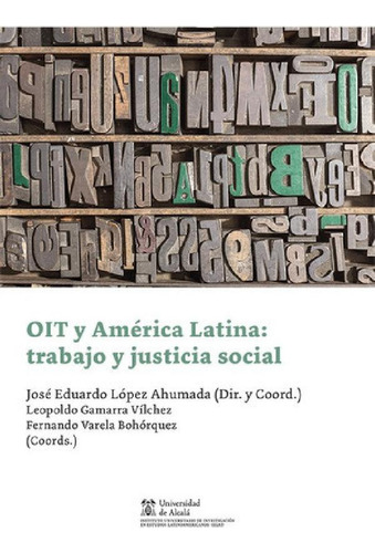 Libro - Oit Y America Latina: Trabajo Y Justicia Social, De