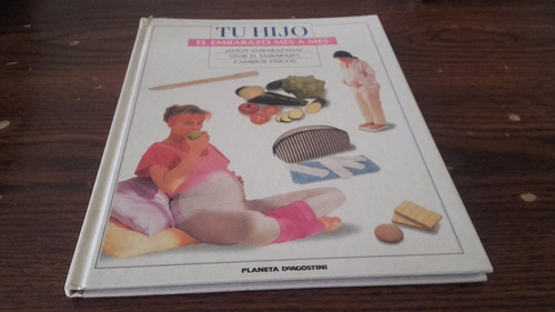 Libro Tu Hijo El Embarazo Mes A Mes.