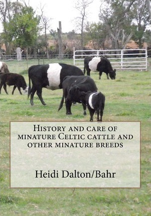 Libro History And Care Of Minature Celtic Cattle And Othe...
