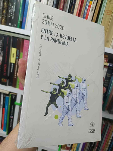 Chile 2019 | 2020 Entre La Revuelta Y La Pandemia Javiera Cu