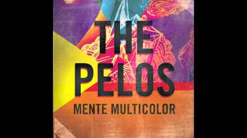 Mente Multicolor - The Pelos (cd) 