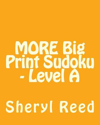 Libro More Big Print Sudoku - Level A: Large Grid Sudoku ...