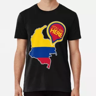 Remera Colombia - Tu Estas Aqui Algodon Premium