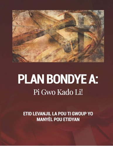 Libro Plan Bondye A Pi Gwo Kado Li! Etid Levanjil Pou T