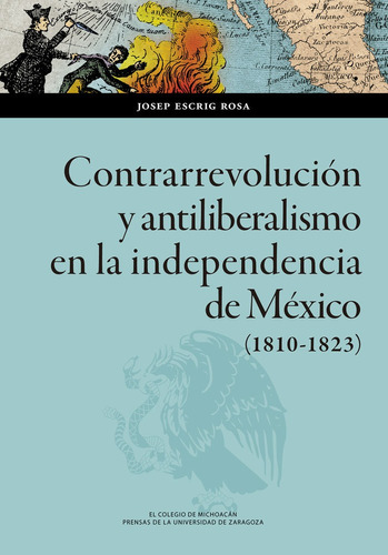 Libro Contrarrevolucion Y Antiliberalismo En La Independe...