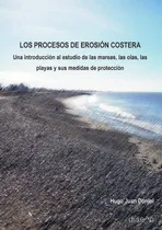 Comprar Los Procesos De Erosión Costera, De Hugo Donini