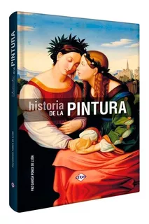 Libro Historia De La Pintura. Pasta Dura- Lexus Editores
