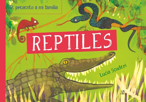 REPTILES, de Scuderi, Lucia. Editorial LIBSA, tapa dura en español